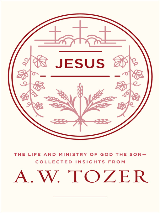 Title details for Jesus by A. W. Tozer - Available